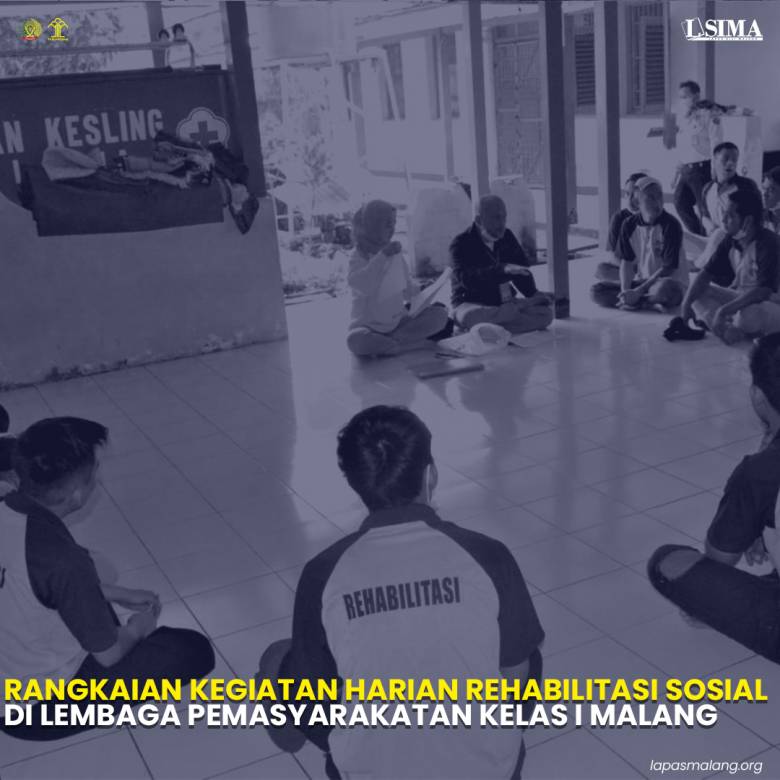 Lapas Kelas I Malang Gelar Rehabilitasi Sosial Bagi WBP